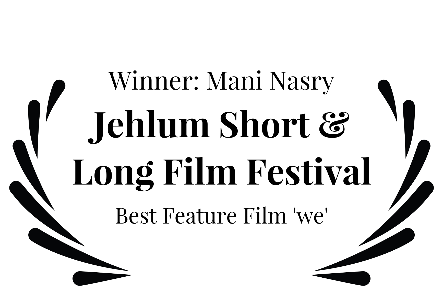 Winner Mani Nasry - Jehlum Short Long Film Festival - Best Feature Film we